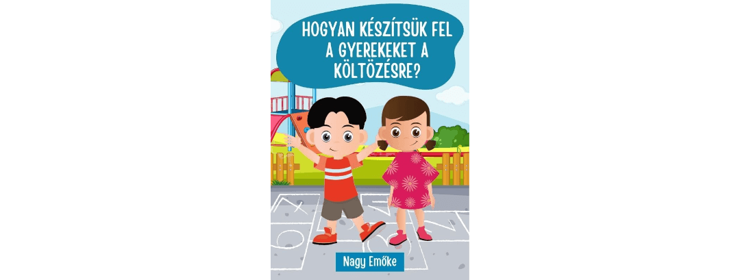 hogyan készítsük fel a gyerekeket a költözésre ebook kis borító